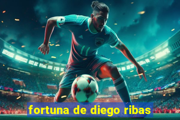 fortuna de diego ribas